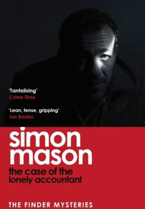 The Case of the Lonely Accountant the second installment of the sharplyplotted and tense Finder Mysteries