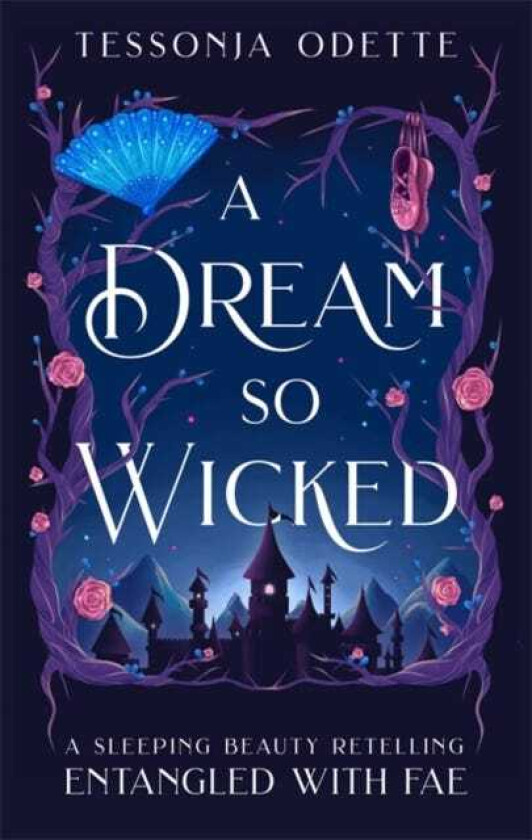 A Dream So Wicked A fae fantasy romance retelling of Sleeping Beauty