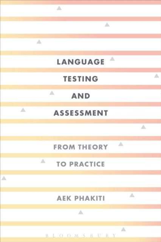 Language Testing and Assessment From Theory to Practice