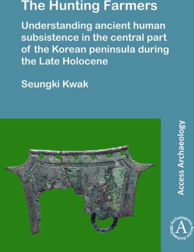 The Hunting Farmers: Understanding ancient human subsistence in the central part of the Korean peninsula during the Late Holocene