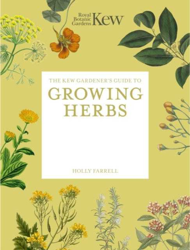 The Kew Gardener's Guide to Growing Herbs Paperback reissue