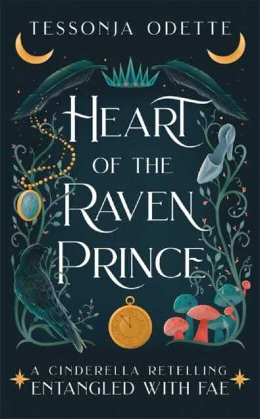 Heart of the Raven Prince A fae fantasy romance retelling of Cinderella