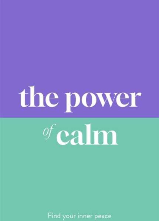 The Power of Calm Find Your Inner Peace