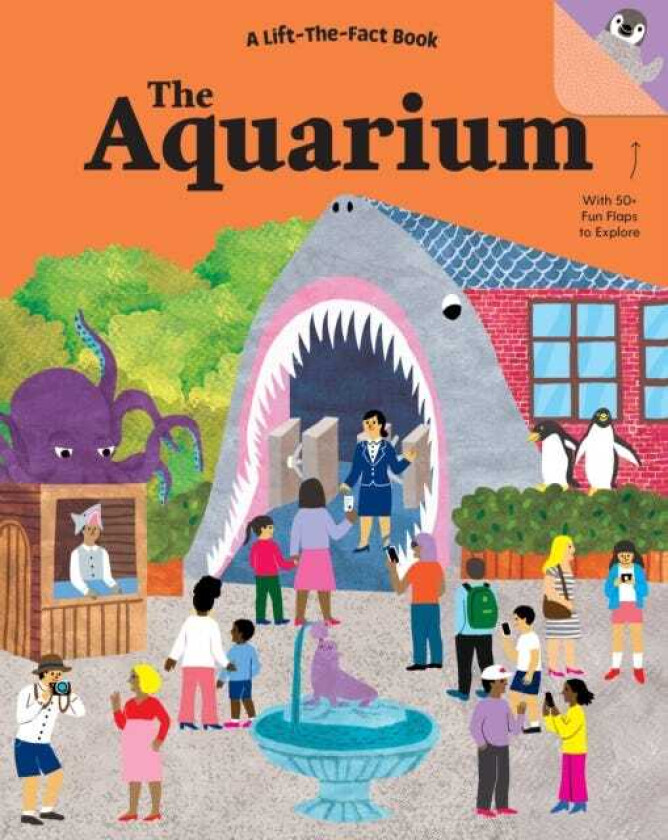 The Aquarium: a Lift the Fact Book