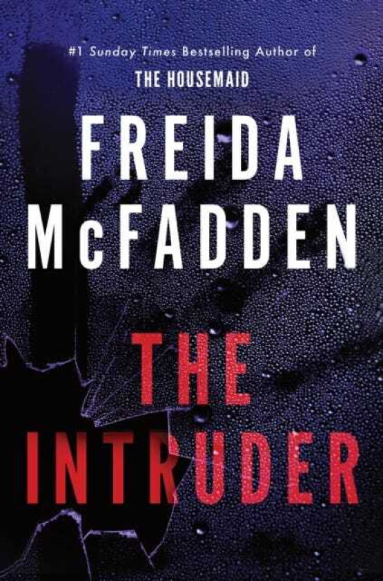 The Intruder An Unputdownable Psychological Thriller from the Author of The Housemaid Books