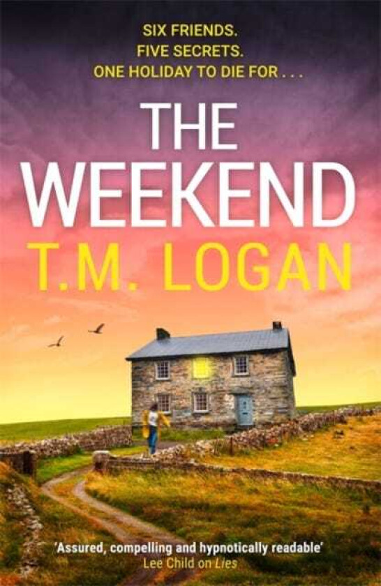 The Weekend Preorder the BRAND NEW unmissable thriller from the Sunday Times bestselling author of THE HOLIDAY and THE MOTHER