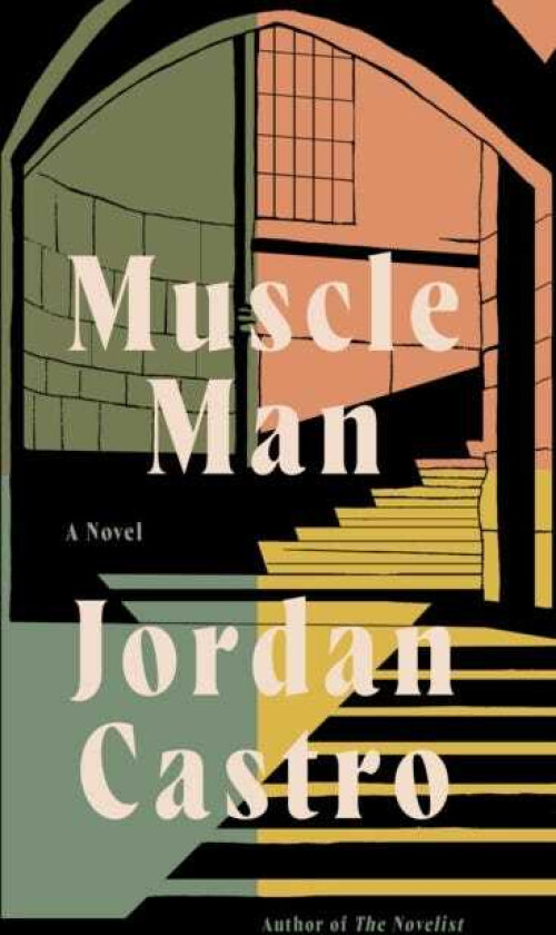Muscle Man A Novel