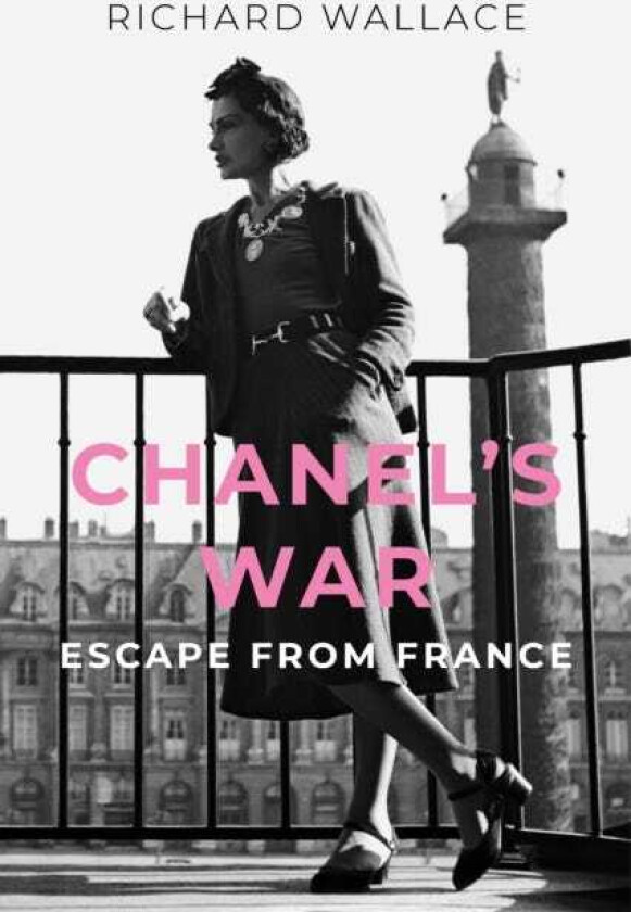 Chanel's War Escape From France
