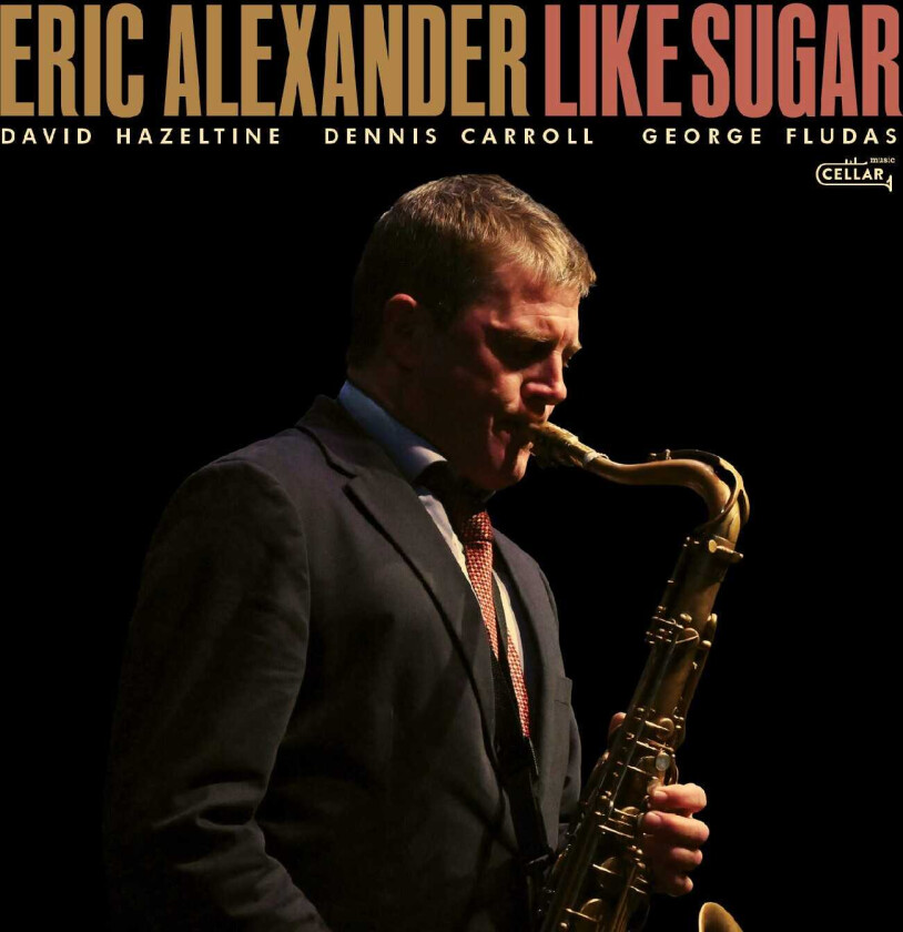Eric Alexander Like Sugar CD