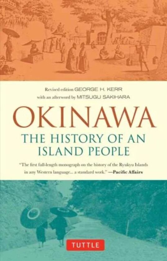 Okinawa: The History of an Island People av George Kerr