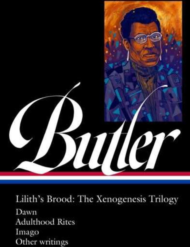 Octavia E. Butler: Lilith's Brood: The Xenogenesis Trilogy (LOA #393) Dawn / Adulthood Rites / Imago