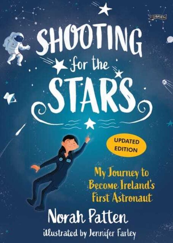 Shooting for the Stars My Journey to Become Ireland’s First Astronaut