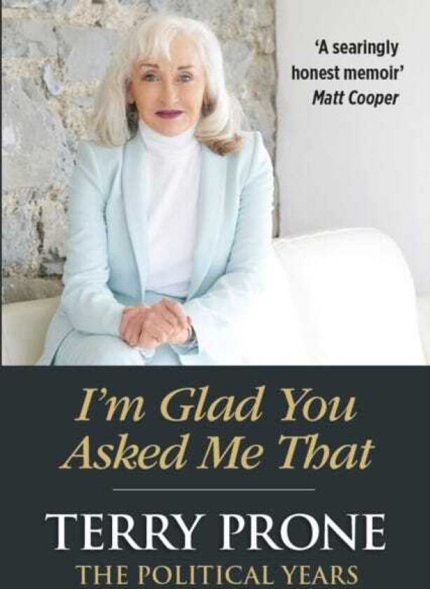 I'm Glad You Asked Me That The Political Years