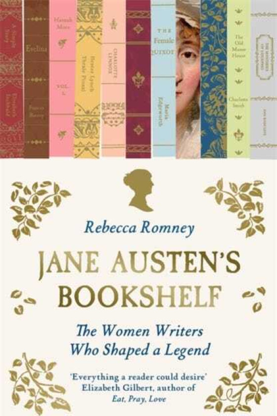 Jane Austen's Bookshelf The women writers who shaped a legend
