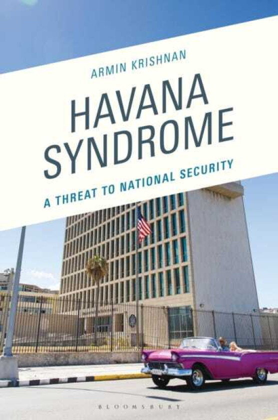 Havana Syndrome A Threat to National Security