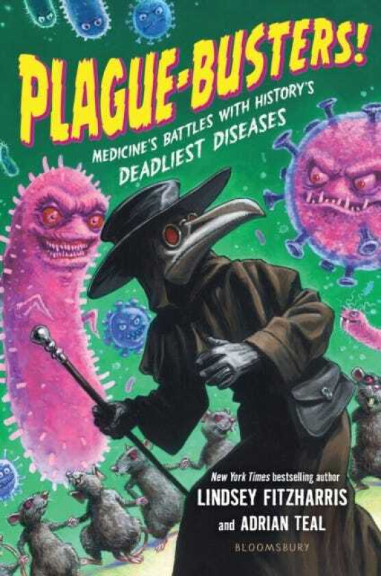 PlagueBusters! Medicine's Battles with History's Deadliest Diseases