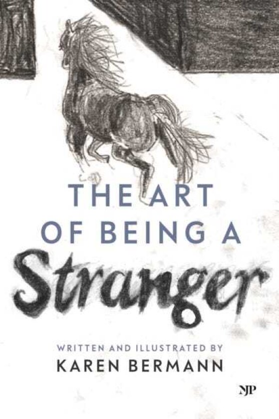 The Art of Being a Stranger A Family Memoir