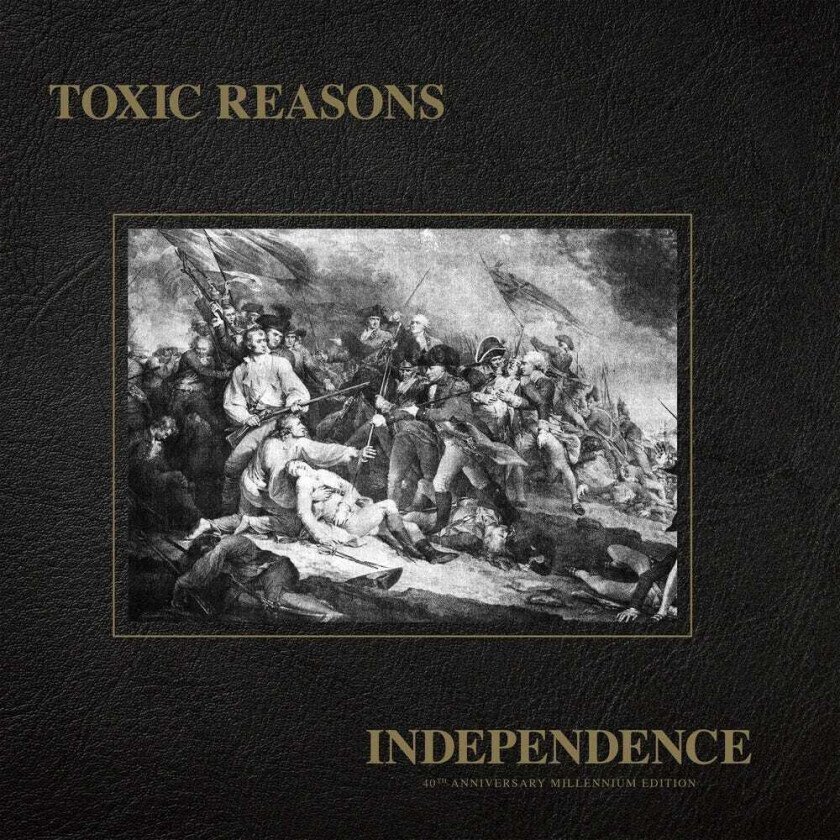 Toxic Reasons Independence 40th Anniversary Millennium LP/Vinyl