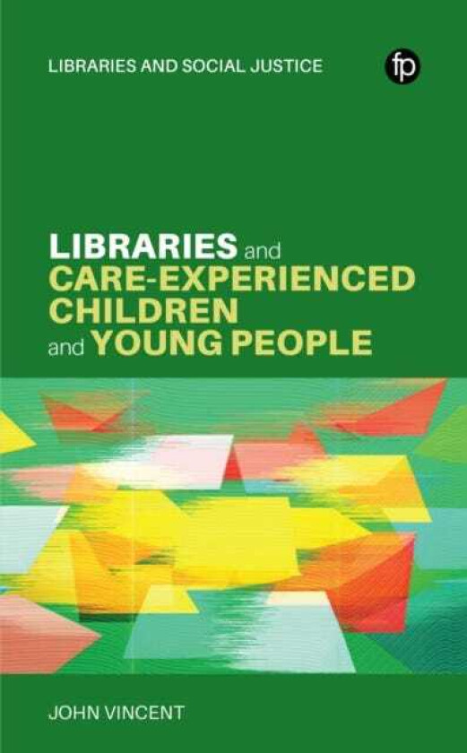 Libraries and Careexperienced Children and Young People A Practical Guide