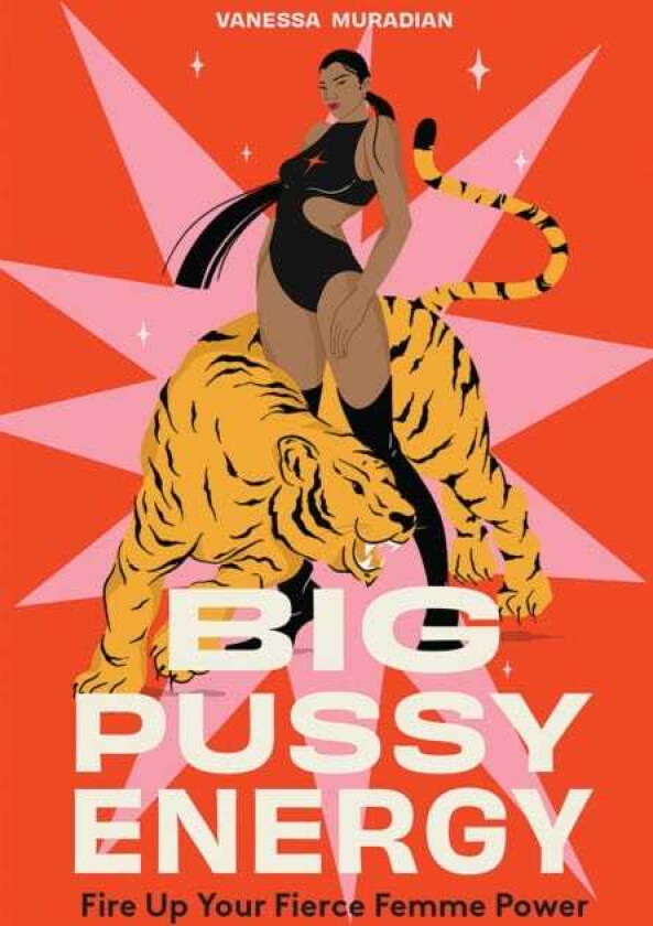Big Pussy Energy Fire Up Your Fierce Femme Power
