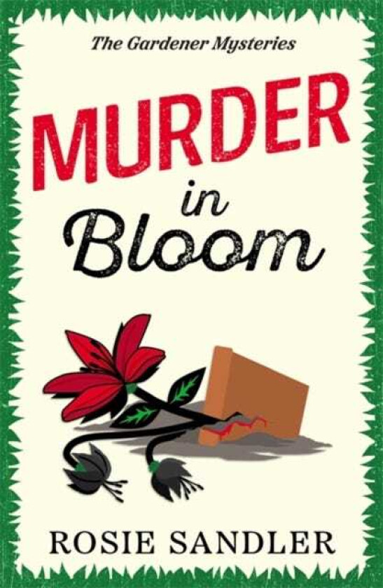 Murder in Bloom The unmissable BRAND NEW novel in an addictive British cozy crime mystery series for 2025
