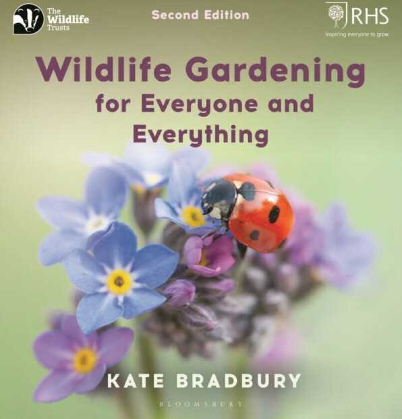 Wildlife Gardening For Everyone and Everything Second edition