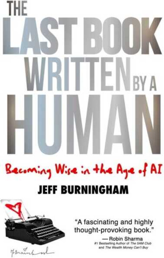 The Last Book Written by a Human Becoming Wise in the Age of AI
