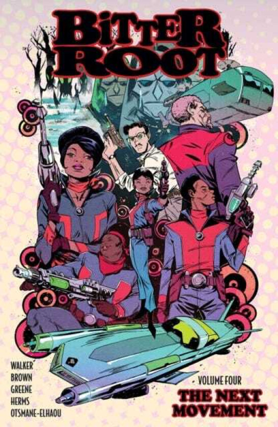 Bitter Root Volume 4: The Next Movement