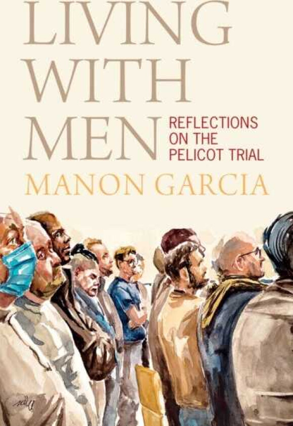 Living With Men Reflections on the Pelicot Trial