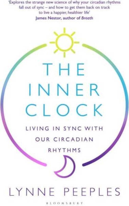 The Inner Clock Living in Sync With Our Circadian Rhythms