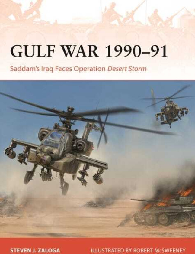 Gulf War 1990–91 Saddam's Iraq Faces Operation Desert Storm