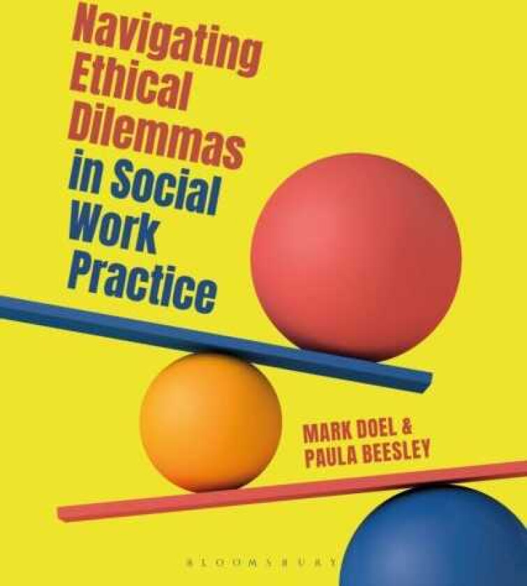 Navigating Ethical Dilemmas in Social Work Practice