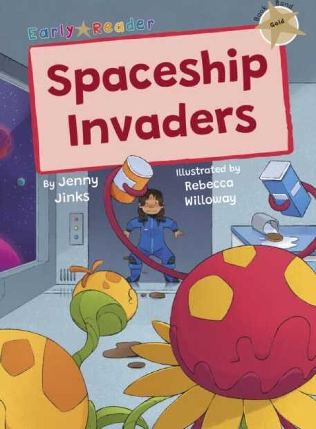 Spaceship Invaders (Gold Early Reader)