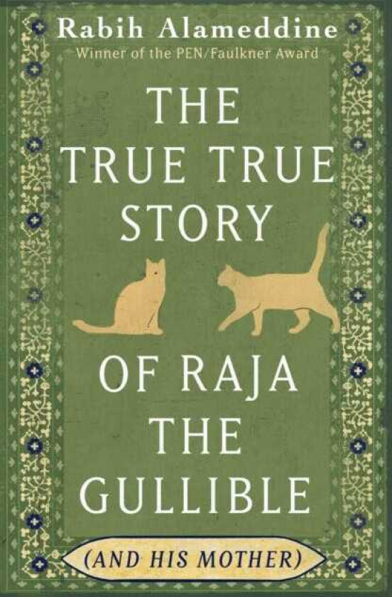 The True True Story of Raja the Gullible (and His Mother)