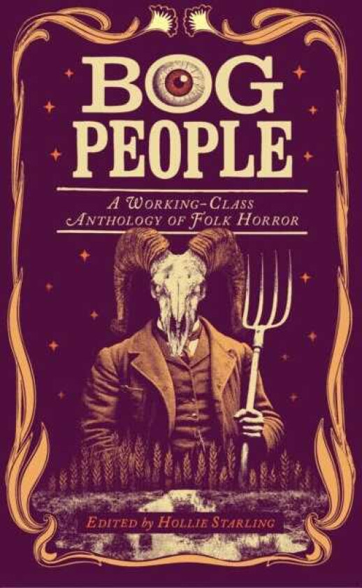 Bog People A WorkingClass Anthology of Folk Horror