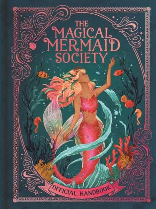 The Magical Mermaid Society Official Handbook