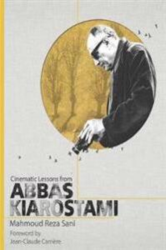 Cinematic Lessons From ABBAS KIAROSTAMI