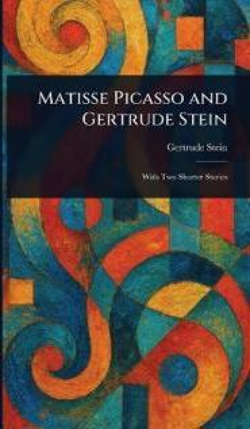Matisse Picasso and Gertrude Stein