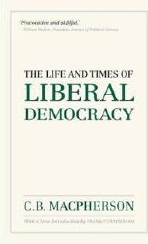The Life and Times of Liberal Democracy