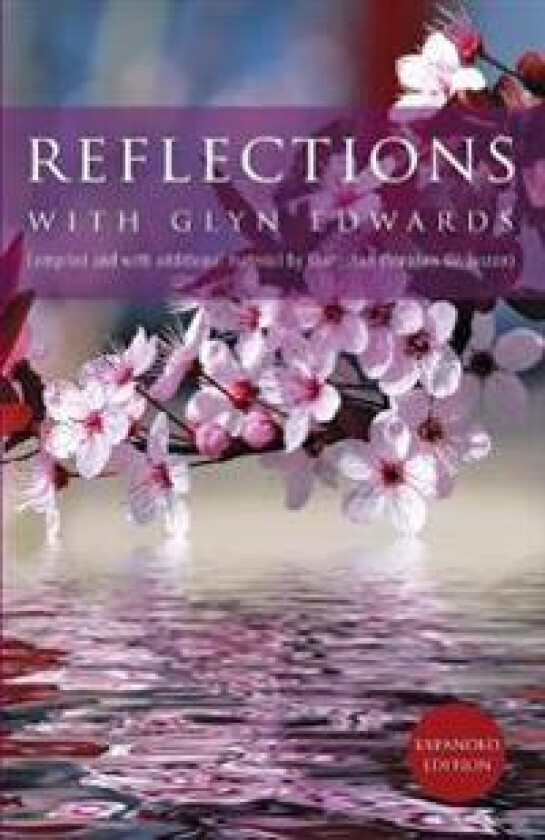 Reflections with Glyn Edwards
