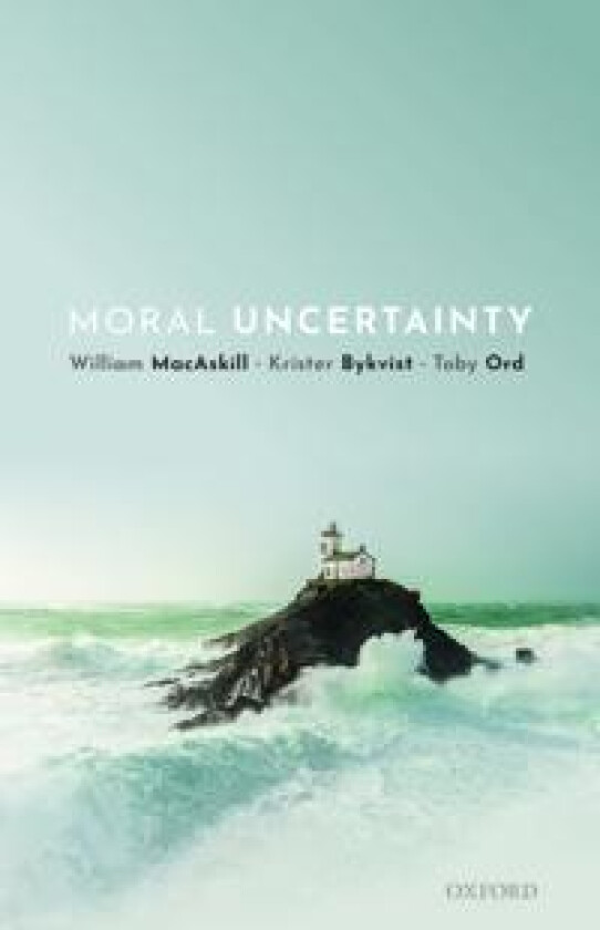 Moral Uncertainty