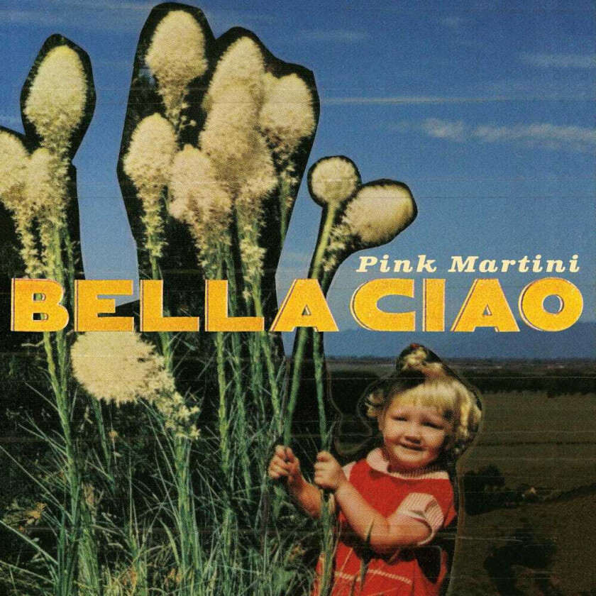 Pink Martini Bella Ciao CD