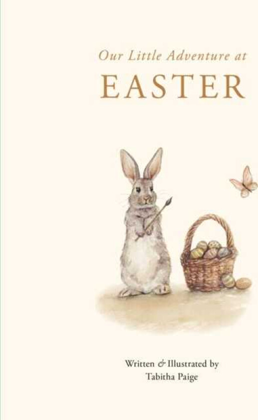 Our Little Adventure at Easter An Easter Book for Babies and Toddlers Featuring Lessons on Sacrifice, Love, and Forgiveness