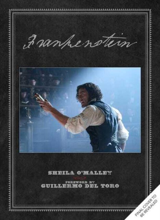 Frankenstein: Written and Directed by Guillermo del Toro