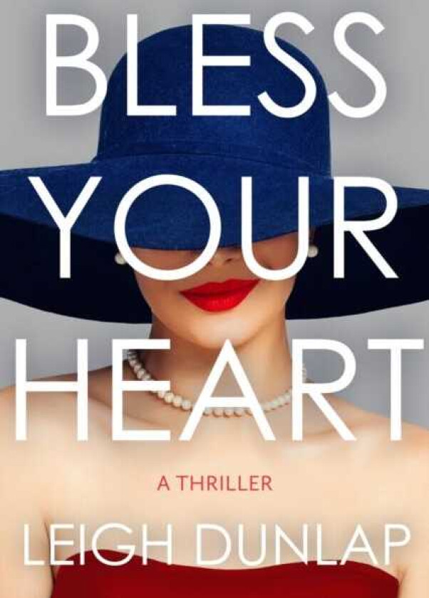 Bless Your Heart A Thriller