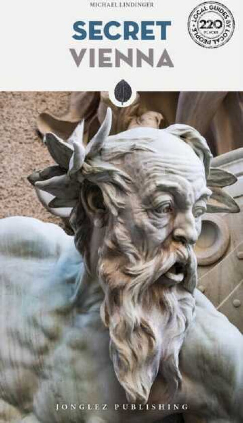Secret Vienna Guide A guide to the unusual and unfamiliar