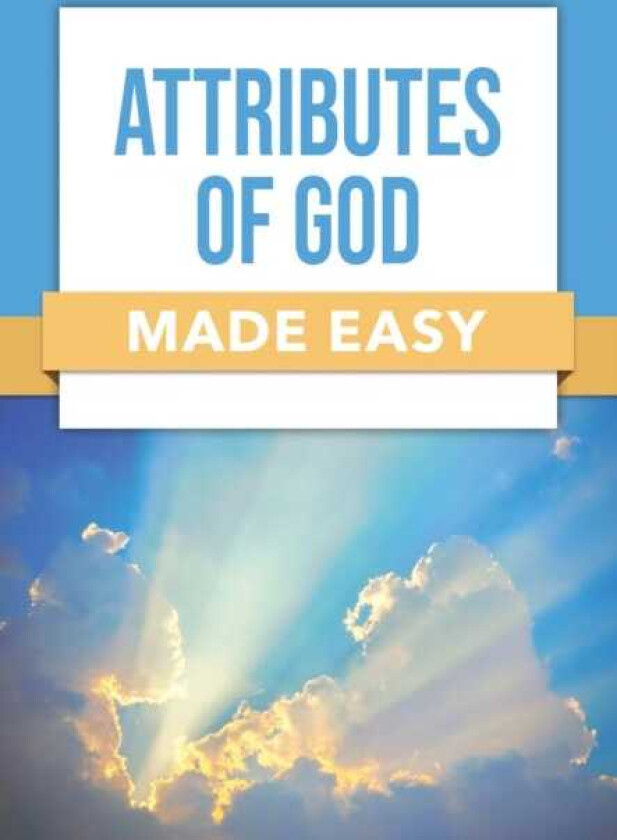 Attributes of God Made Easy