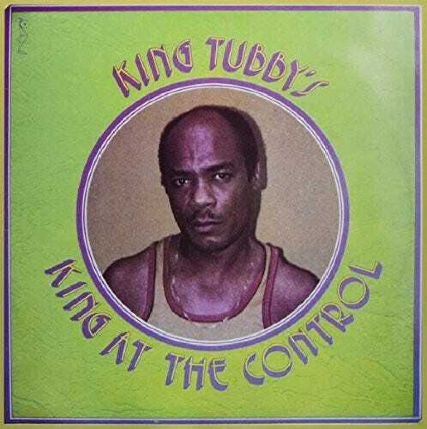 King Tubby King At The Control LP/Vinyl