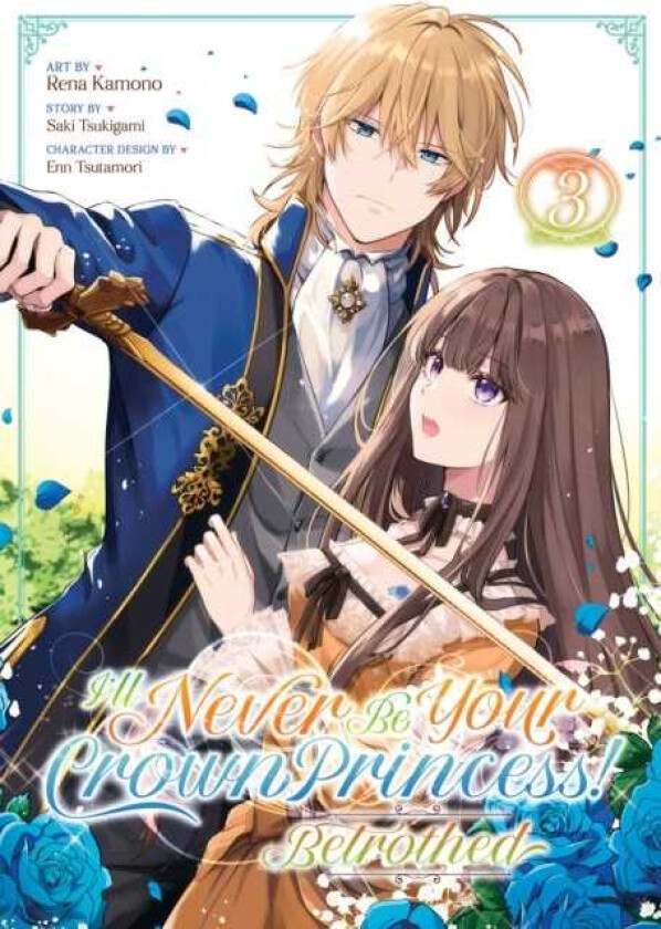 I'll Never Be Your Crown Princess! Betrothed (Manga) Vol. 3