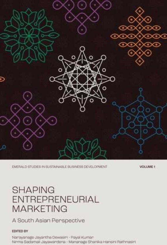 Shaping Entrepreneurial Marketing, Volume 1 A South Asian Perspective